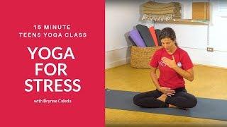 Yoga for Stress | Teens Yoga Class with Yoga Ed