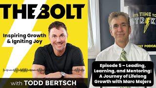 Leading, Learning, and Mentoring with Marc Majers - The BOLT Podcast