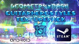 EPIC TEXTURE PACK "GuitarHeroStyles" Para Geometry Dash 2.1 (Steam & Android)