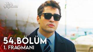 Yalı Çapkını 54. Bölüm 1. Fragmanı | Bu Yoldan Dönüş Yok