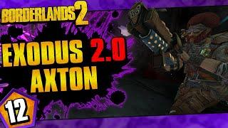 Borderlands 2 | Exodus 2.0 Mod Axton Funny Moments And Drops | Day #12