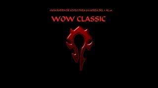 Guía Rápida de leveo en el wow classic, HORDA