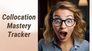 Mastering Collocations: Your Personalized Tracker for English Mastery