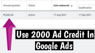 Google Ads 2000 Credit Kaise Use Kare | How To Use 2000 Credit In Google Ads | Google Ads Credit .