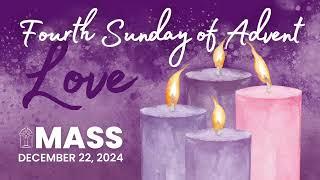 Fourth Sunday of Advent - Sunday Mass December 22, 2024