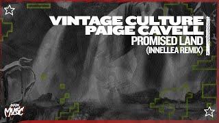 Vintage Culture & Paige Cavell - Promised Land (Innellea Remix) (Extended Mix)