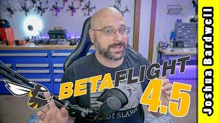 These Betaflight 4.5 Features Are Worth Upgrading For!