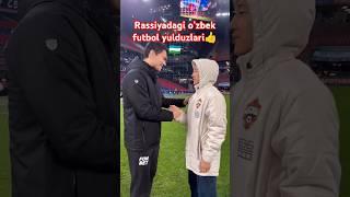 Rossiyadagi Uzbek futboli yulduzlari. #abbosbek_fayzullayev #celebrities #russia