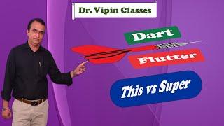 Dart for Flutter 52: this vs super | Dr. Vipin Classess