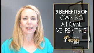 Charlotte Home Experts: 5 benefits of owning a home vs. renting