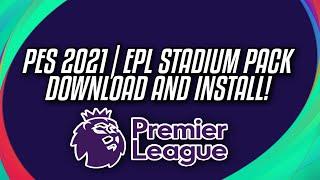 PES 2021 PC TUTORIAL: HOW TO INSTALL EPL STADIUM PACK !