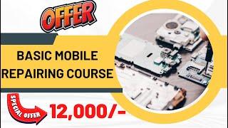 Basic Mobile repairing course @12,000/-; Smart Mobile Training Institute; Mobile repairing course