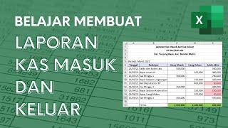 Cara Membuat Laporan Kas Masuk dan Keluar Harian - Buku Kas | Tutorial Excel Pemula - ignasiusryan