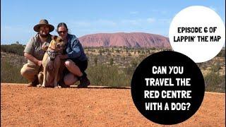 EP 06 - LAPPIN’ THE MAP! CAN YOU TRAVEL THE RED CENTRE WITH A DOG?