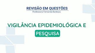 Revisão em Questões | Vigilância Epidemiológica continuação