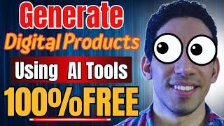 Top 10 FREE AI Tools to Create Digital Products to Make Money Online!