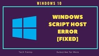 How to fix Windows script host error ? | [Quick Fix]