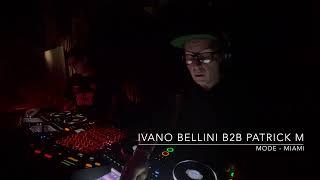 IVANO BELLINI B2B PATRICK M - Mode Miami