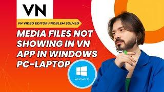 Access Files in VN Video Editor on Windows 10 via WSA  Easy Trick!