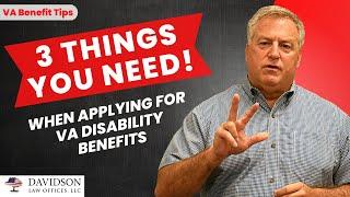 3 THINGS YOU NEED for VA DISABILITY BENEFITS!