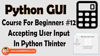 Accepting User Input In Tkinter Form | Python Tkinter GUI Tutorial In Hindi #12