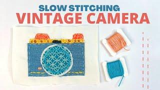 Slow Stitching: Vintage Camera | Fabric Camera | #slowstitching