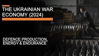 The Ukrainian Economy at War (2024) - Defence Production, Energy & Endurance