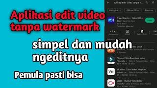 Aplikasi edit video tanpa watermark