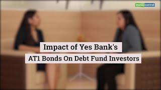 Impact of Yes Bank's AT1 bonds on debt fund investors | Reporter's Take