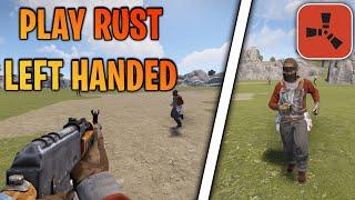 How To Play Rust LEFT HANDED Tutorial 2023 | NO DOWNLOADS NO SCRIPTS