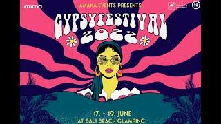 Gypsy Festival 2022 - Amana Events - Bali Beach Glamping