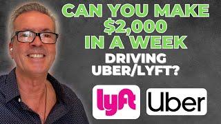 Can You Make $2000 In A Week Driving Uber And Lyft??