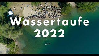 Водное крещение 2022 / Wassertaufe 2022