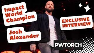 Josh Alexander talks becoming longest reigning Impact World Champion ever in exclusive interview