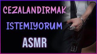 Cezalandırmak İstemiyorum | Öğretmen Roleplay | Erkek Arkadaş ASMR