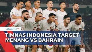 Skuad Lengkap, Timnas Indonesia Target Menang Lawan Bahrain!