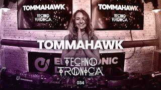 Tommahawk - Techno Tronica ep.034 | Techno (Peaktime / Driving)