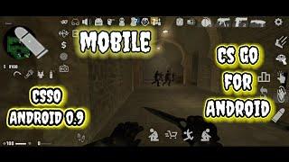 CSGO MOBILE                                                           download csso 0.9 for Android