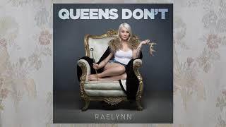 Raelynn - "Queens Don't" (Audio Video)