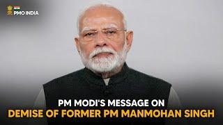 PM Narendra Modi's message on demise of former PM Manmohan Singh