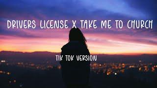 drivers license x take me to church (Lyrics)   tik tok version