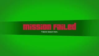 Green Screen "Mission Failed" GTA 5