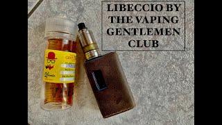 LIBECCIO by THE VAPING GENTLEMEN CLUB