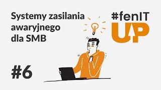 ⬆️ #fenITup | Sesja 6: CyberPower - Energooszczędne systemy zasilania awaryjnego dla SMB