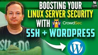 Boosting your Linux Server Security with CrowdSec