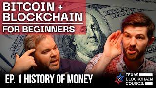 History of Money Ep1 | Bitcoin & Blockchain for Beginners | Texas Blockchain Council