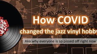 Fed-up collectors: How COVID changed the Jazz Vinyl Market