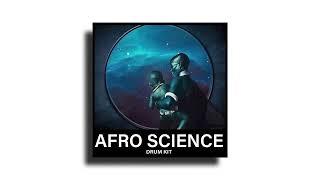 [200+] Free Afrobeat Drum Kit ''Afro Science'' - Burna Boy, Oxlade, Joeboy, Wizkid, Rema, Omah Lay