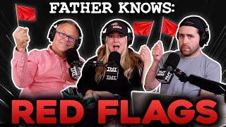 Red Flags || Father Knows Something Podcast || Dad Advice