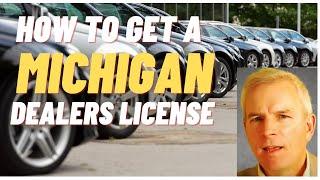 How to get a Michigan Dealer License